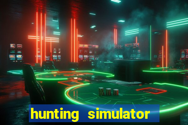 hunting simulator 4x4 dinheiro infinito download